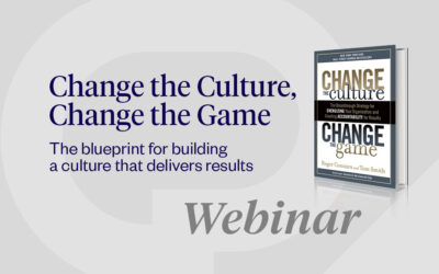 Change The Culture, Change The Game: The Blueprint for Building a Culture That Delivers Results – March 4